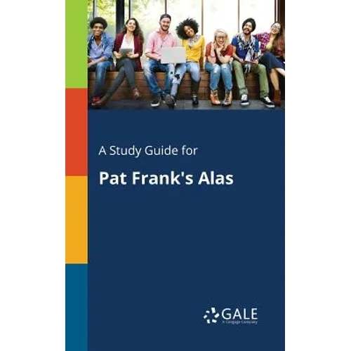 A Study Guide for Pat Frank's Alas