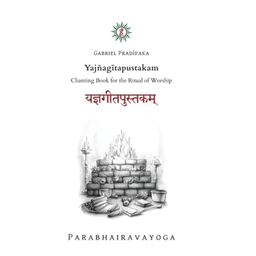 Yajñagītapustakam: Chanting Book for the Ritual of Worship