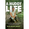 A Muddy Life: A Mom and Son's Differing Perspectives on Living with Cerebral Palsy