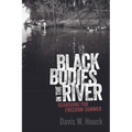 Black Bodies in the River: Searching for Freedom Summer
