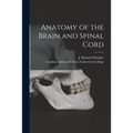 Anatomy of the Brain and Spinal Cord [electronic Resource]