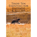 Those Ten Essentials for Happiness and Success