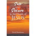 Safe and Secure in the Hands of Jesus