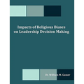 Impacts of Religious Biases on Leadership Decision Making