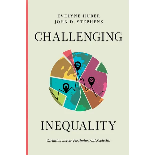 Challenging Inequality: Variation Across Postindustrial Societies
