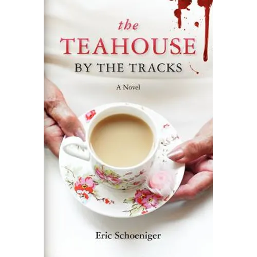 The Teahouse by the Tracks