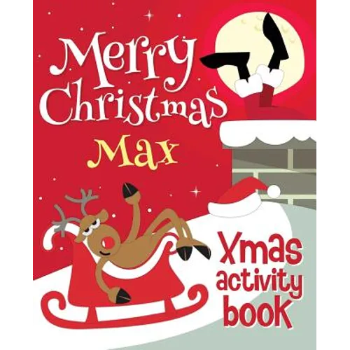 Merry Christmas Max - Xmas Activity Book: (Personalized Children's Activity Book)