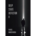 Deep State Defector V