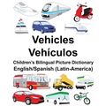 English/Spanish (Latin-America) Vehicles/Vehículos Children's Bilingual Picture Dictionary