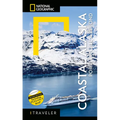 National Geographic Traveler: Coastal Alaska 2nd Edition: Ports of Call and Beyond