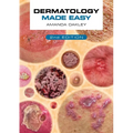 Dermatology Made Easy, Second Edition