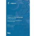 Theism in the Language of Humanism: Reincarnations of the Transcendent God in the Secular Subject