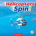 Helicopters Spin!