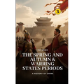 The Spring and Autumn & Warring States Periods: Part Two