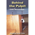 Behind the Pulpit: I Still Remember...
