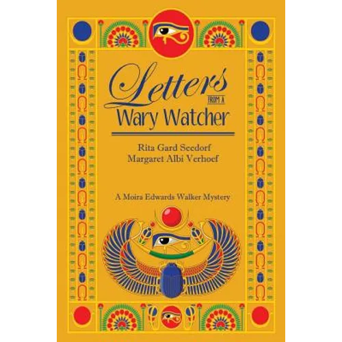 Letters From a Wary Watcher: A Moira Edwards Mystery