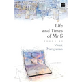Life and Times of MR S