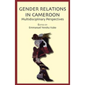 Gender Relations in Cameroon. Multidisciplinary Perspectives