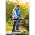 Small Town Reunion: A Clean and Uplifting Romance