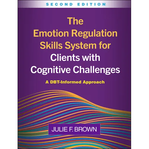 The Emotion Regulation Skills System for Clients with Cognitive Challenges: A Dbt-Informed Approach