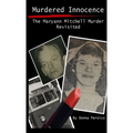 Murdered Innocence: The Maryann Mitchell Murder Revisited
