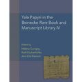 Yale Papyri in the Beinecke Rare Book and Manuscript Library IV: Volume 55
