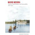 Making Muskoka: Tourism, Rural Identity, and Sustainability, 1870-1920