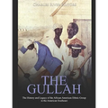 The Gullah: The History and Legacy of the African American Ethnic Group in the American Southeast