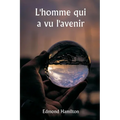 L'homme qui a vu l'avenir