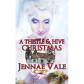 A Thistle & Hive Christmas