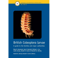 British Coleoptera Larvae: A Guide to the Families and Major Subfamilies