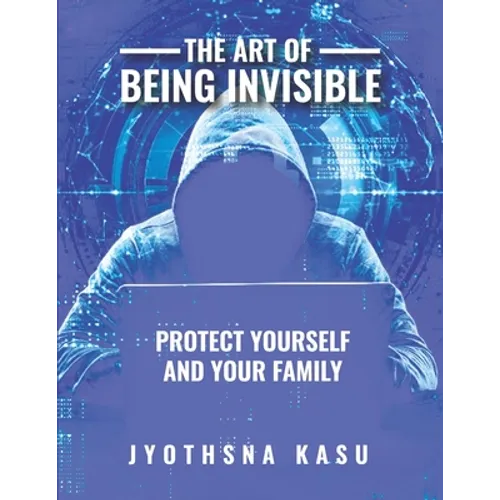 The Art of Being Invisible