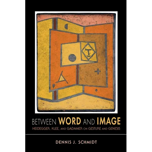 Between Word and Image: Heidegger, Klee, and Gadamer on Gesture and Genesis