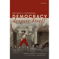 Democracy Despite Itself: Liberal Constitutionalism and Militant Democracy