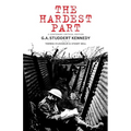 The Hardest Part: A Centenary Critical Edition