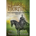 The Lark in the Morning: The Savernake Novels Book 9