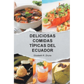 Deliciosas Comidas Típicas del Ecuador