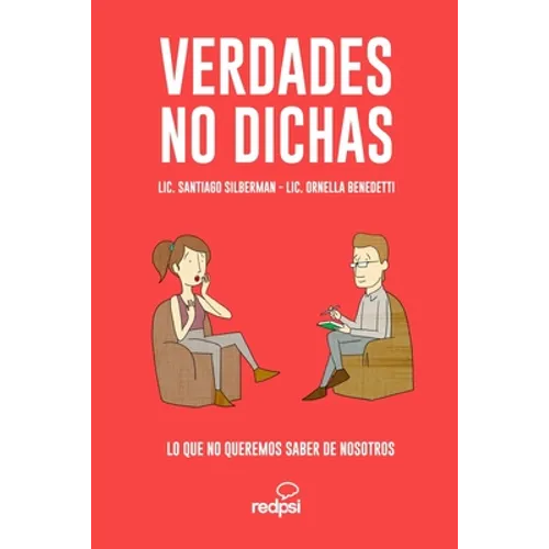Verdades No Dichas: Guía práctica para entender los motivos de la baja autoestima, la ansiedad, el estrés y la inseguridad sin autoayuda n