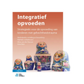 Integratief Opvoeden: Strategieën Voor de Opvoeding Van Kinderen Met Gehechtheidstrauma