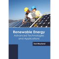 Renewable Energy: Advanced Technologies and Applications