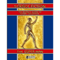 Jerry Siegel's & Joe Shuster's Science Fiction: The Reign of the Super-Man