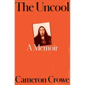 The Uncool: A Memoir