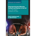 Disproportionate Minority Contact and Racism in the Us: How We Failed Children of Color
