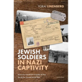 Jewish Soldiers in Nazi Captivity: American and British Prisoners of War During the Second World War