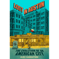 Lost in Austin: The Evolution of an American City
