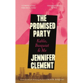 The Promised Party: Kahlo, Basquiat and Me