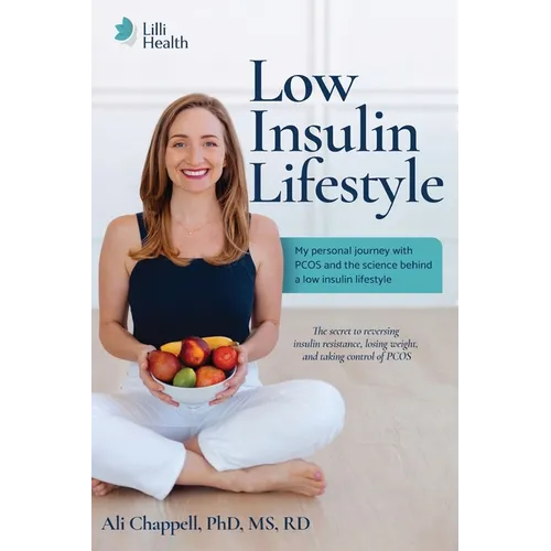 Low Insulin Lifestyle: My personal journey with PCOS and the science behind a low insulin lifestyle