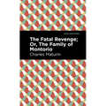 The Fatal Revenge; Or, the Family of Montorio