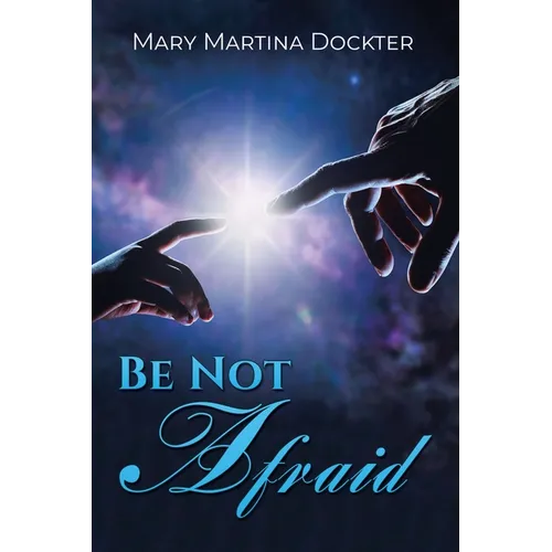 Be Not Afraid