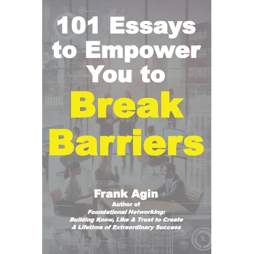 101 Essays to Empower You to Break Barriers
